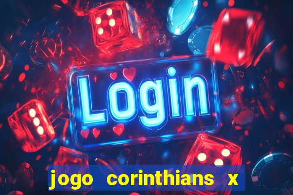 jogo corinthians x fortaleza ao vivo gratis